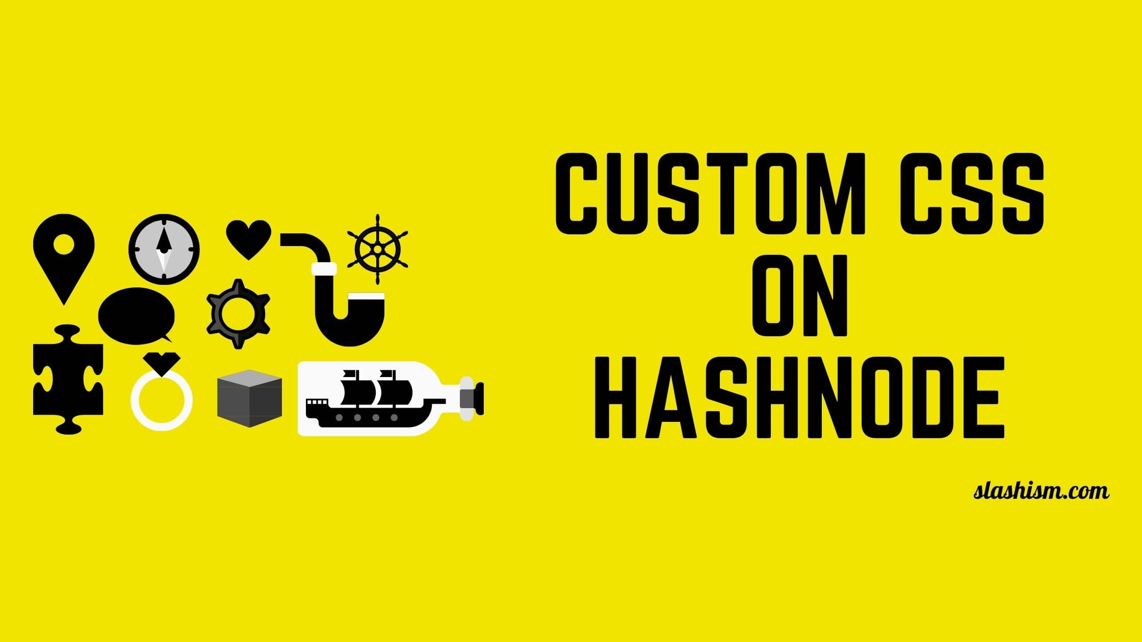 How I Added Sticky Header and Custom CSS on My Hashnode Blog
